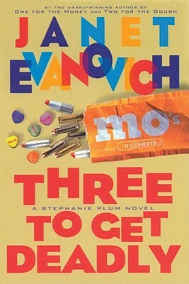 Three to Get Deadly, Volume 3: A Stephanie Plum Novel by Janet Evanovich