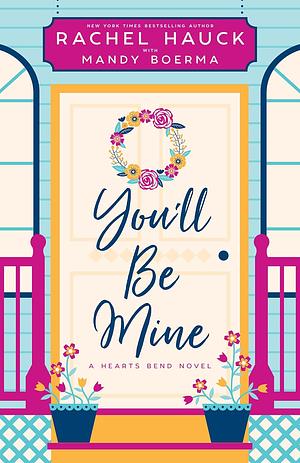 You'll Be Mine by Mandy Boerma, Rachel Hauck