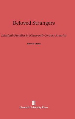 Beloved Strangers by Anne C. Rose