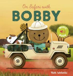 On Safari with Bobby by Ruth Wielockx