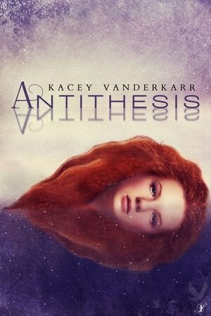 Antithesis by Kacey Vanderkarr