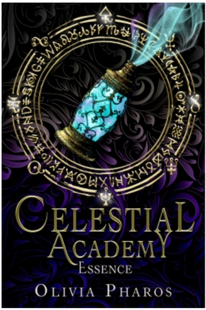 Celestial Academy: Essence by Olivia Pharos