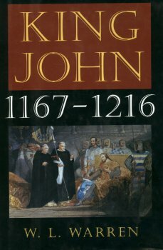 King John, 1167-1216 by W.L. Warren