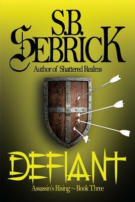 Defiant by S. B. Sebrick