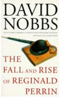 The Fall and Rise of Reginald Perrin by David Nobbs