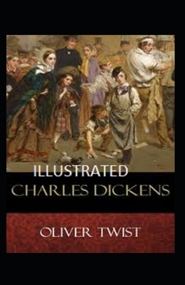 Oliver Twist Illustrated by Charles Dickens