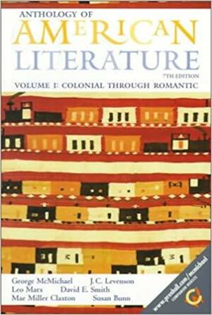 Anthology of American Literature: Volume I: Colonial Through Romantic by J.C. Levenson, George L. McMichael, Leo Marx