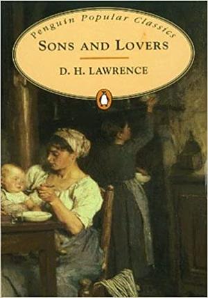 Sons and Lovers by D. H. Lawrence
