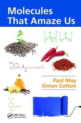 Molecules That Amaze Us by Paul May