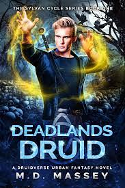 Deadlands Druid by M.D. Massey