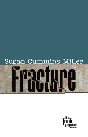 Fracture by Susan Cummins Miller