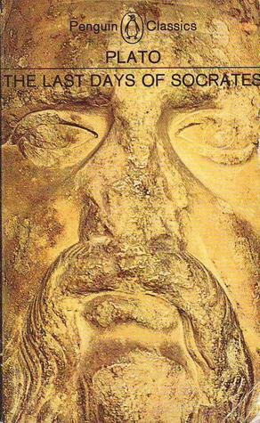 The Last Days of Socrates: Euthyphro / The Apology / Crito / Phaedo by Plato, Harold Tarrant