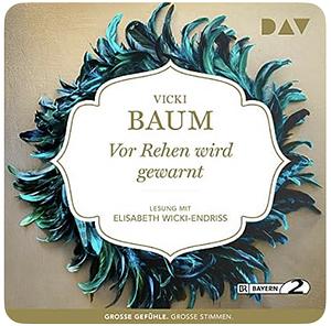 Vor Rehen wird gewarnt by Vicki Baum