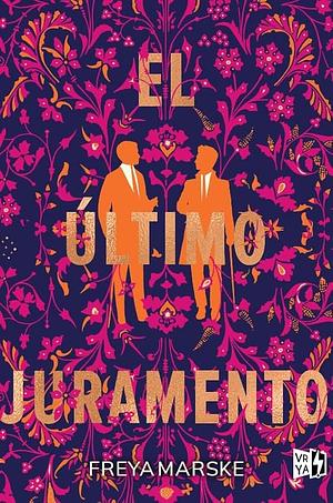 El último juramento by Freya Marske