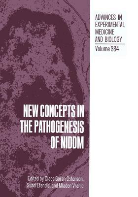 New Concepts in the Pathogenesis of Niddm by 