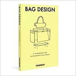 Fashionary Bag Design: A Handbook for Accessories Designers by Fashionary