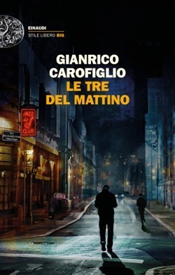 Le tre del mattino by Gianrico Carofiglio