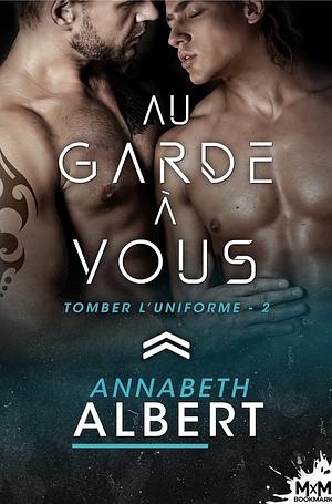 Au garde à vous by Annabeth Albert