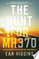 The Hunt for MH370 by Ean Higgins