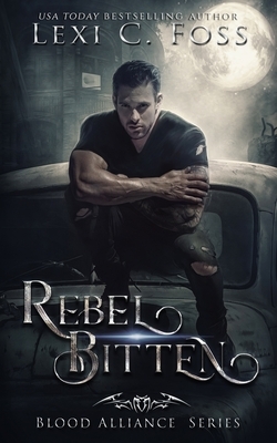 Rebel Bitten by Lexi C. Foss