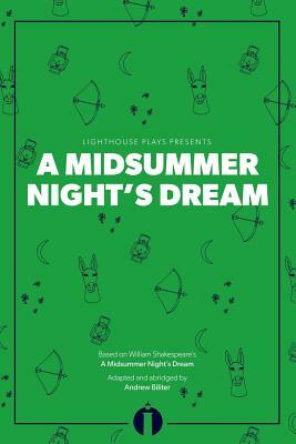 A Midsummer Night's Dream (Lighthouse Plays) by William Shakespeare, Andrew Biliter