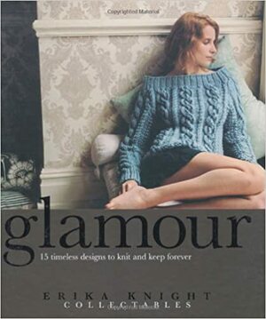 Glamour Knits (Erika Knight Collectables) by Erika Knight