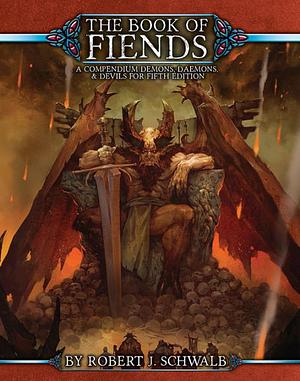 Book of Fiends 5E by Robert J. Schwalb