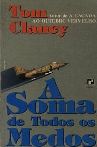 A Soma de Todos os Medos by Tom Clancy