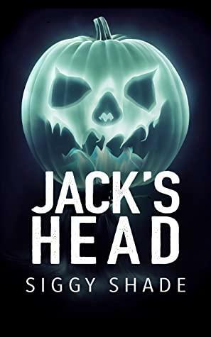 Jack's Head by Siggy Shade