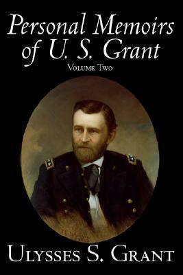 Personal Memoirs, Vol. 2 by Ulysses S. Grant