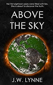 Above the Sky by Jenny Lynne, J.W. Lynne