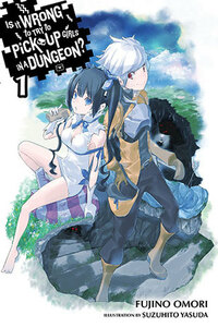 Is It Wrong to Try to Pick Up Girls in a Dungeon?, Vol. 1 by Fujino Omori