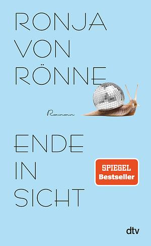 Ende in Sicht by Ronja von Rönne