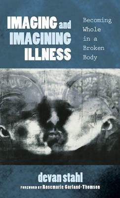 Imaging and Imagining Illness by 