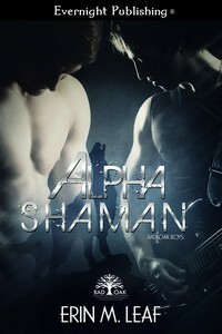 Alpha Shaman by Erin M. Leaf
