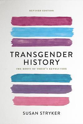 Transgender History: The Roots of Today's Revolution by Susan Stryker, Emily Cauldwell (Narrator)