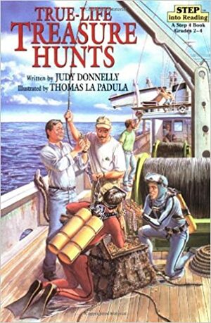 True-Life Treasure Hunts by Judy Donnelly