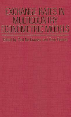 Exchange Rates in Multicountry Econometric Models by Theo Peeters, P. De Grauwe