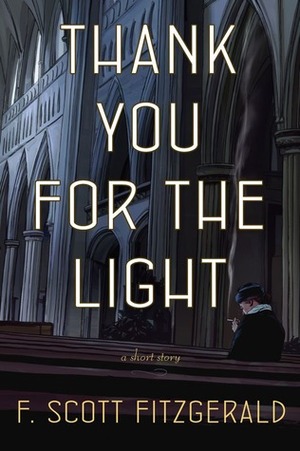 Thank You for the Light by F. Scott Fitzgerald