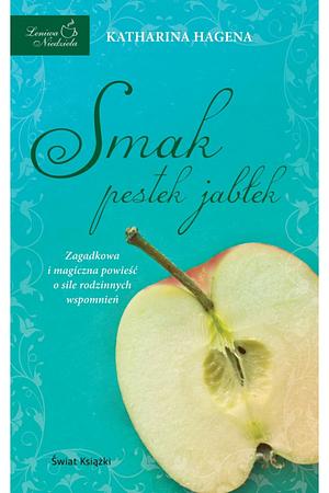 Smak pestek jabłek by Katharina Hagena, Jamie Bulloch