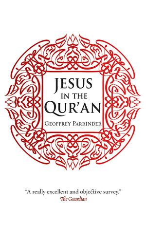 Jesus in the Qur'an by Edward Geoffrey Parrinder