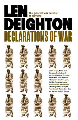 Declarations of War by Len Deighton