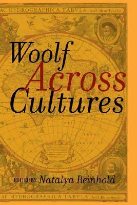 Woolf Across Cultures by Natalya Reinhold