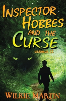 Inspector Hobbes and the Curse: Comedy crime fantasy (unhuman 2) by Wilkie Martin