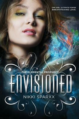 Envisioned: The Elemental Prophecy by Nikki Narvaez