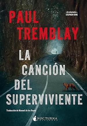 La canción del superviviente by Paul Tremblay