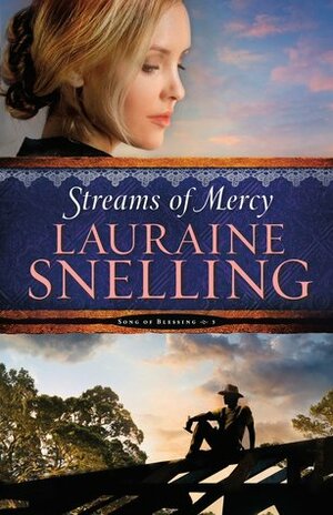 Streams of Mercy by Lauraine Snelling