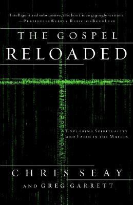 The Gospel Reloaded by Seay Garrett, Greg Garrett