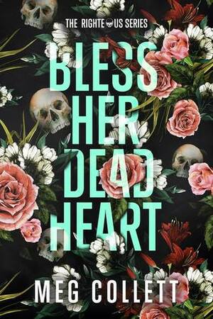 Bless Her Dead Heart by Meg Collett