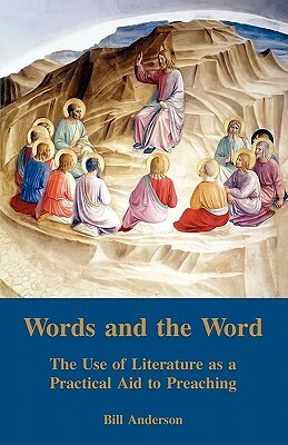 Words and the Word by Bill Anderson